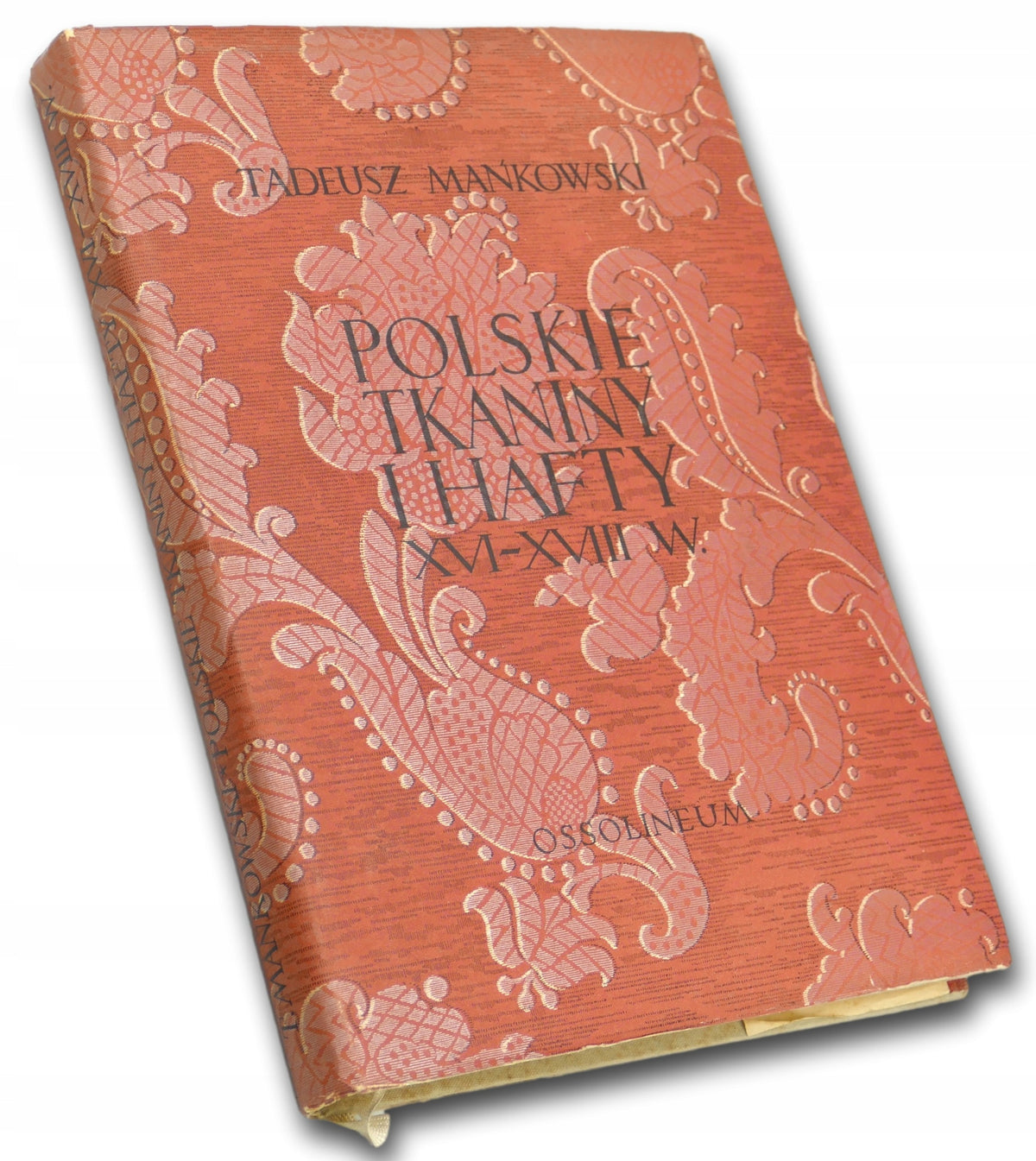 Tadeusz Mańkowski Polskie tkaniny i hafty XVI-XVII W.