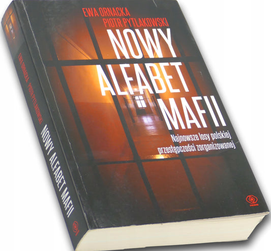 Nowy alfabet mafii Ewa Ornacka, Piotr Pytlakowski