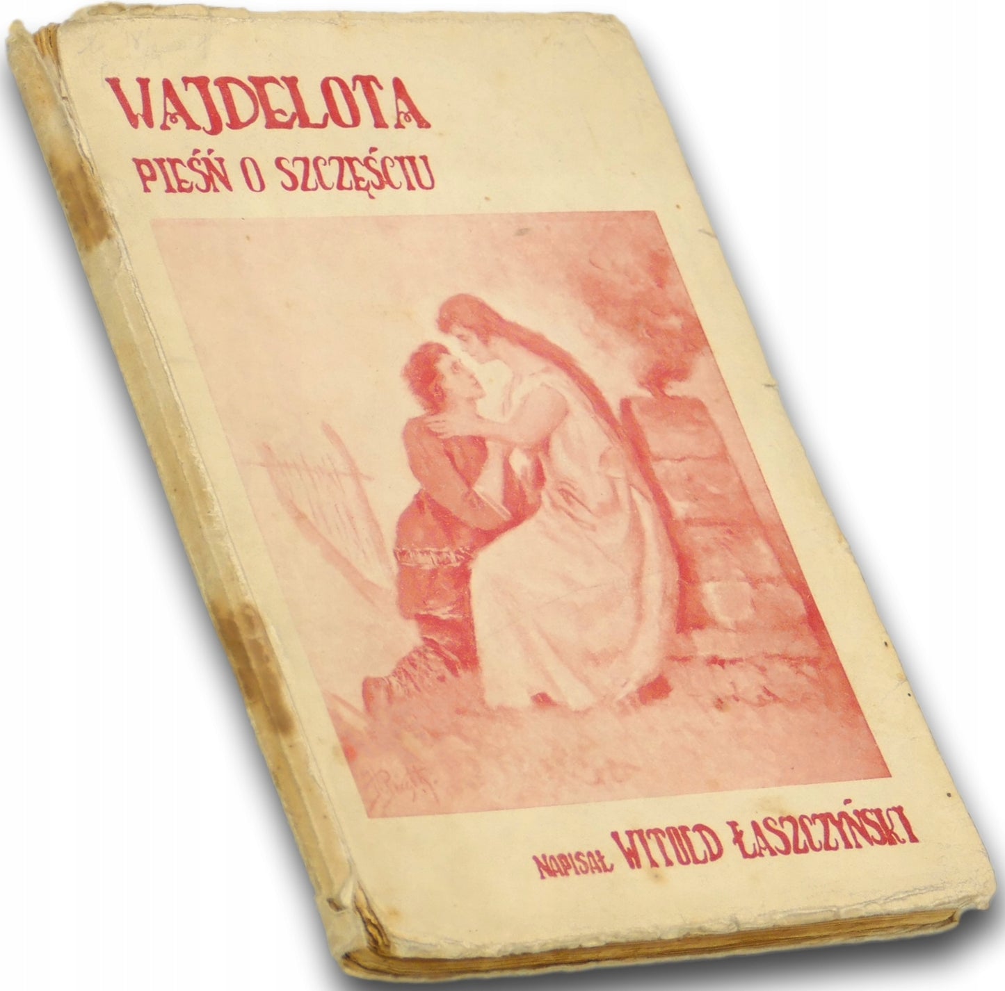 Wajdelota Pieśń o szczęściu Poezye II Witold Łaszczyński [1923]