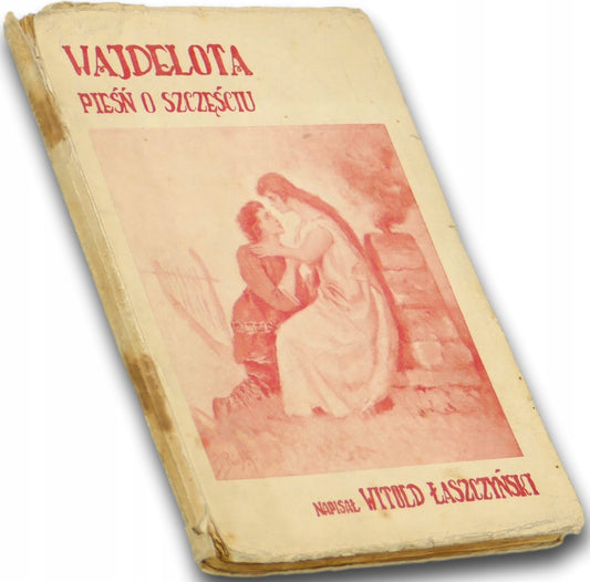 Wajdelota Pieśń o szczęściu Poezye II Witold Łaszczyński [1923]