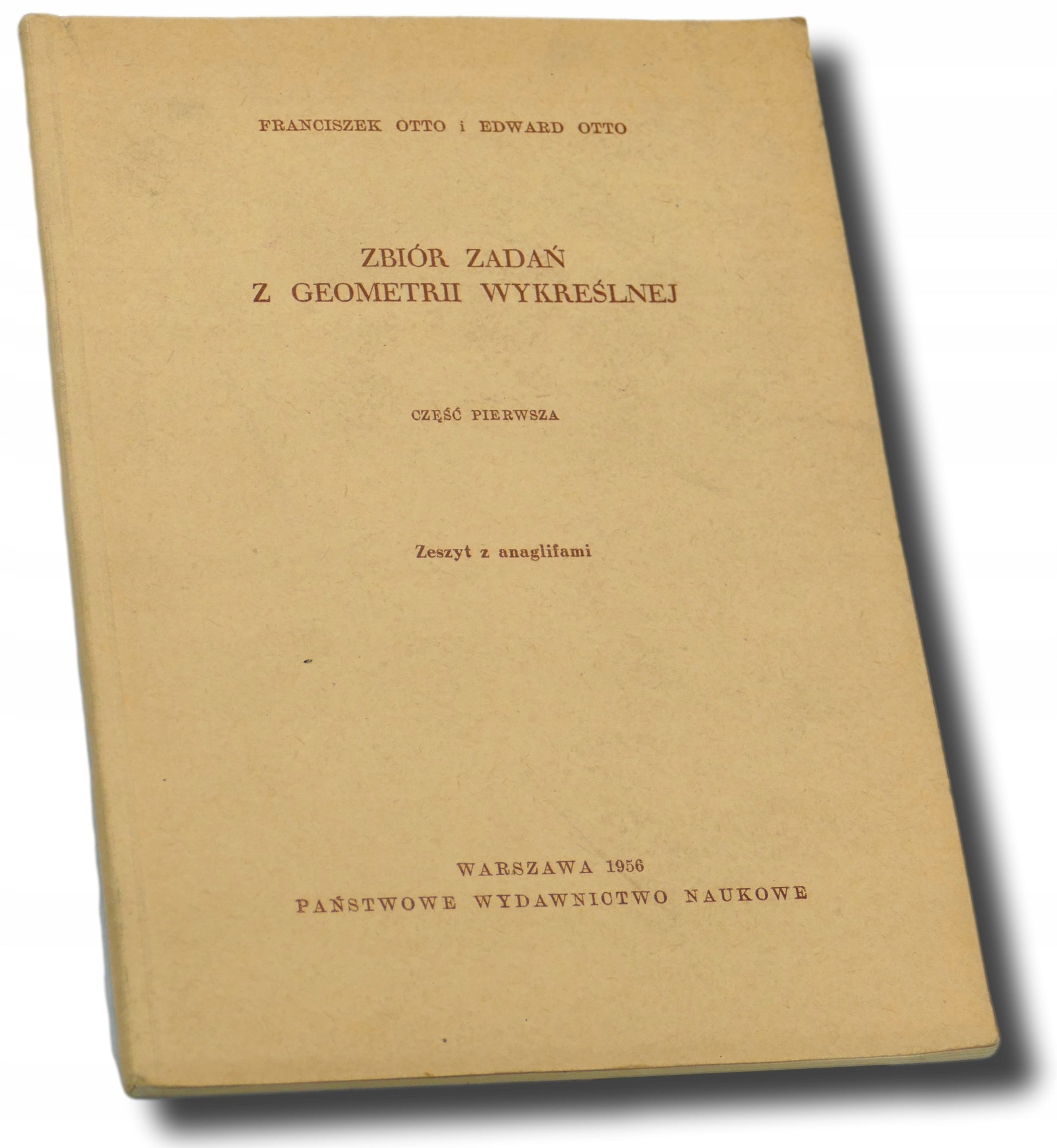 Zbiór zadań z geometrii wykreślnej - Franciszek Otto i Edward Otto