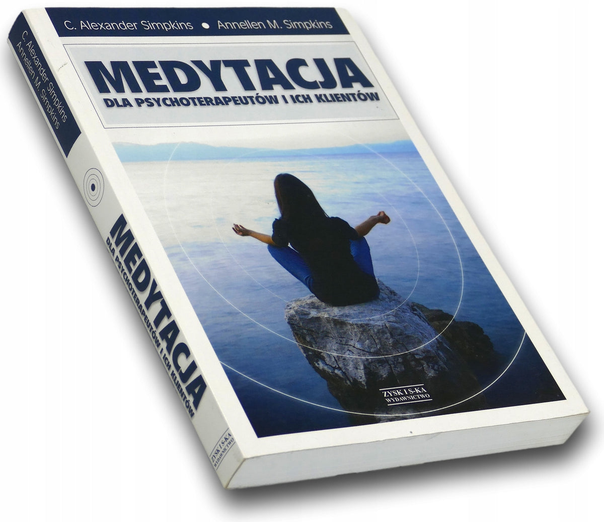 Medytacja dla psychoterapeutów i ich klientów A.M. Simpkins, C.A. Simpkins