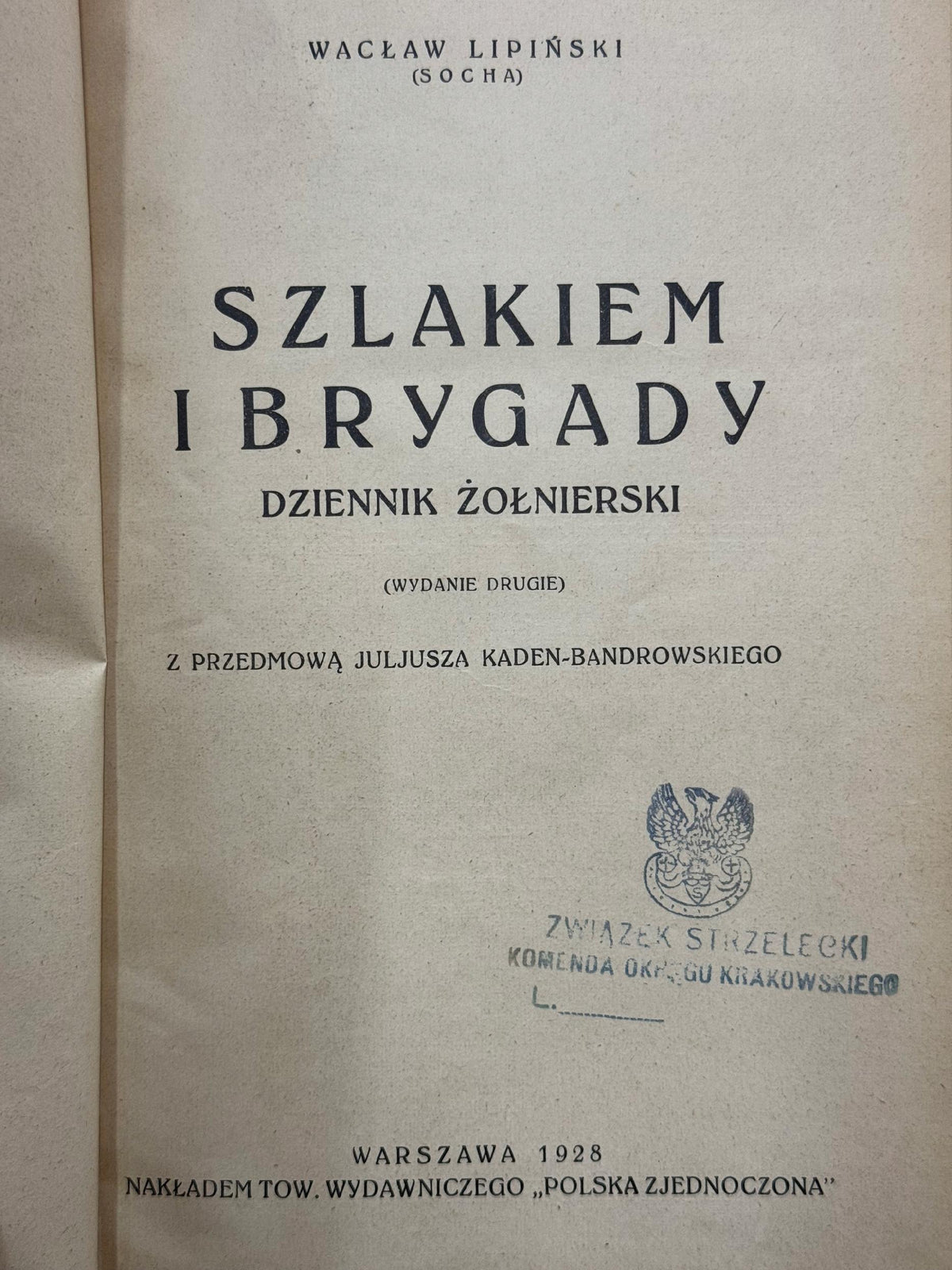 Szlakiem I Brygady Wacław Lipiński [pieczęci Związku Strzeleckiego][1928]