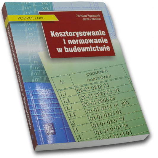 Zabielski, Kowalczyk Kosztorysowanie i normowanie w budownictwie-Podręcznik