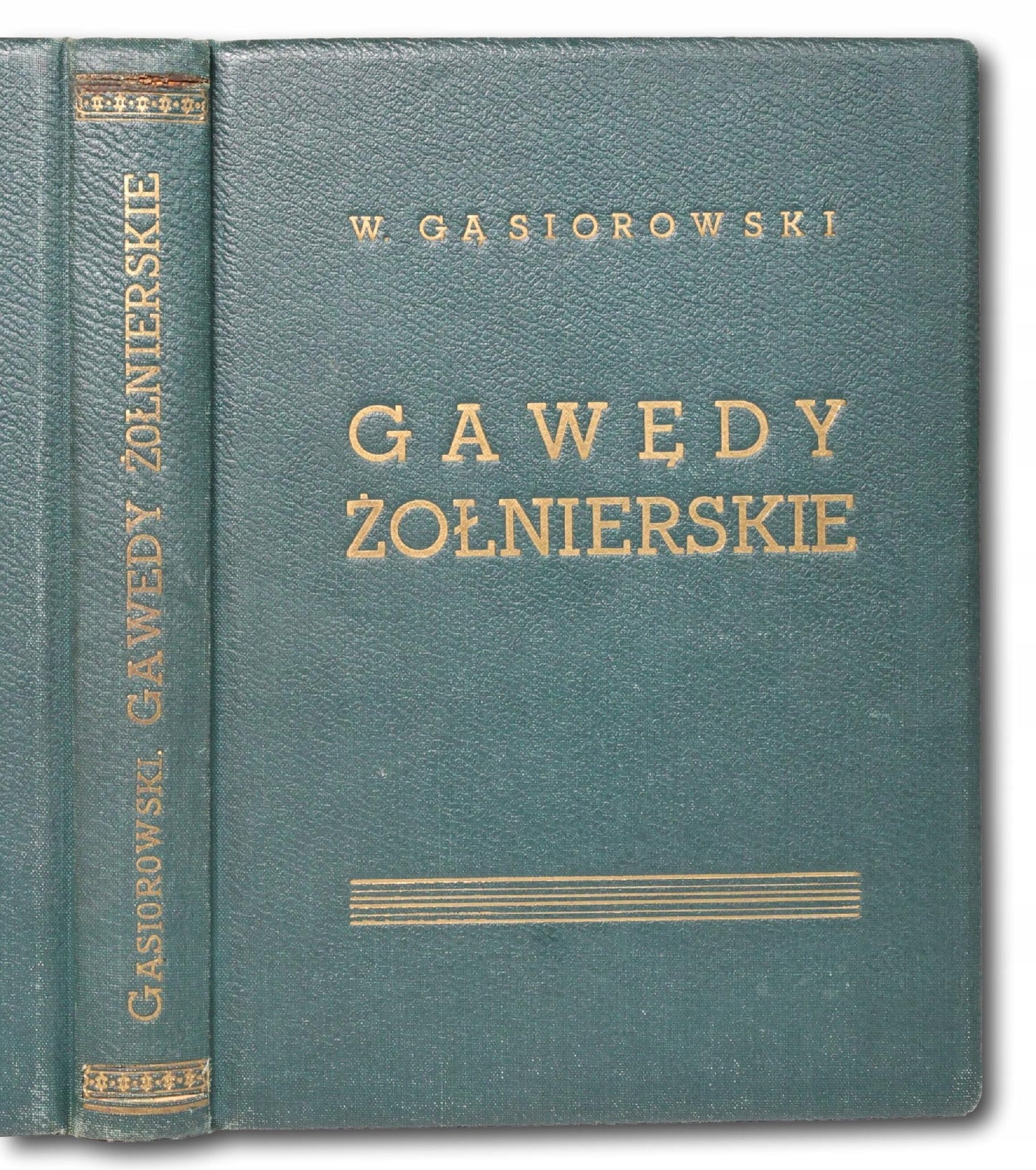 Gąsiorowski Wacław, Gawędy żołnierskie. Pokłosie spuścizny... [1938]