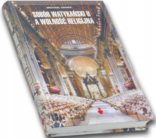 Sobór Watykański II a wolność religijna Michael Davies