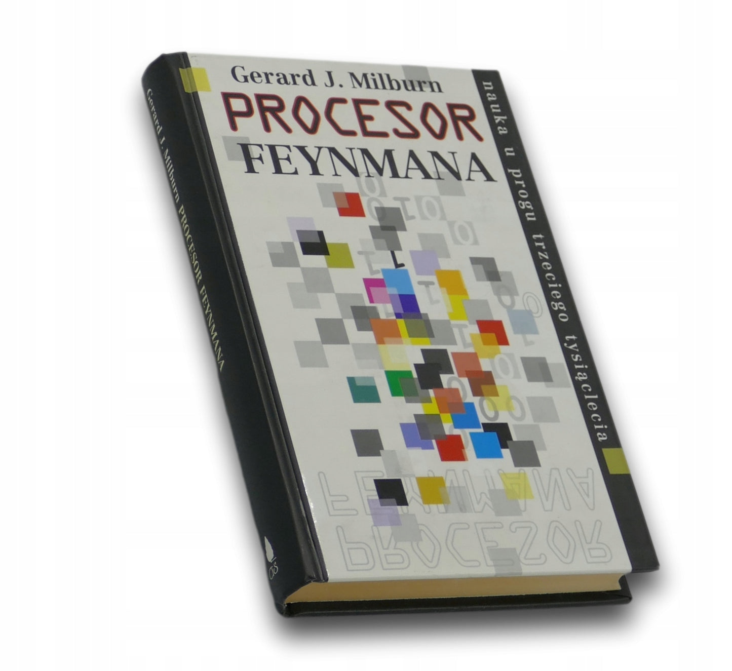 Proces Feynmana, Gerard J. Milburn, nauka u progu trzeciego tysiąclecia