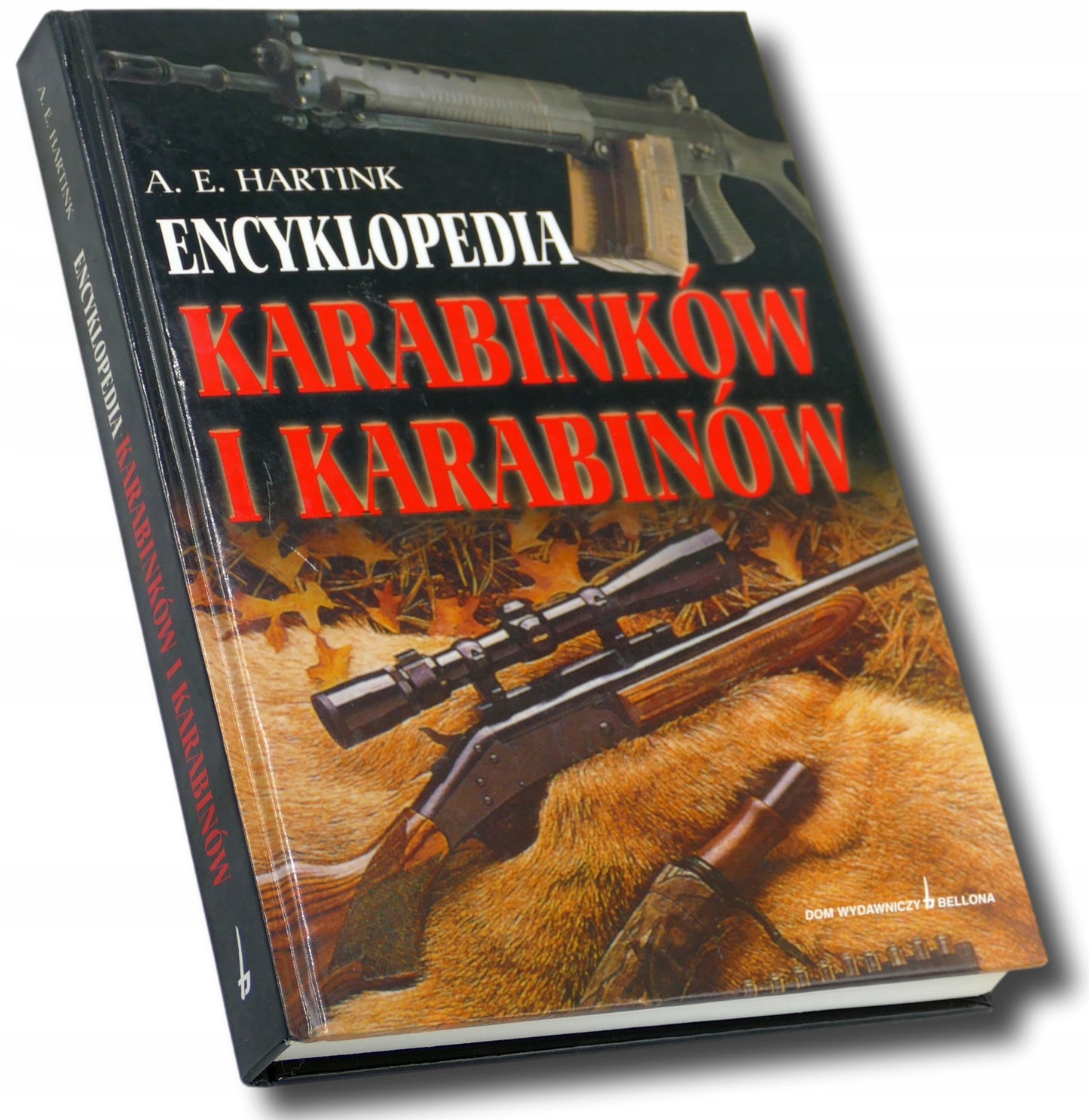 Encyklopedia karabinków i karabinów - A.E. Hartink