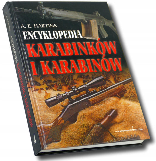 Encyklopedia karabinków i karabinów - A.E. Hartink