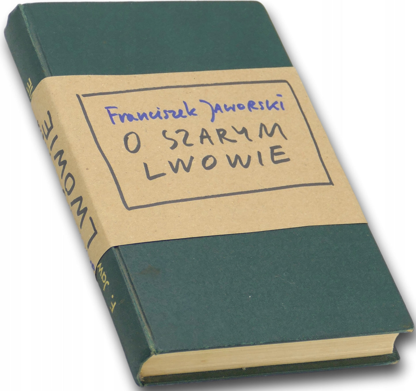 Jaworski Franciszek O szarym Lwowie. Z 18 rycinami [Lwów 1917]