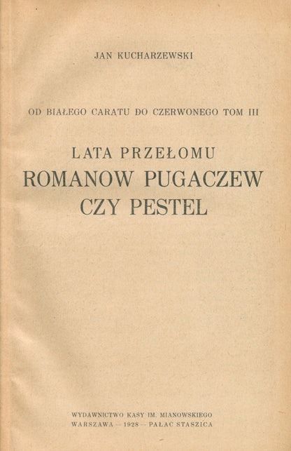 Od białego Caratu do Czerwonego [t. III] Lata przełomu. Jan Kucharzewski
