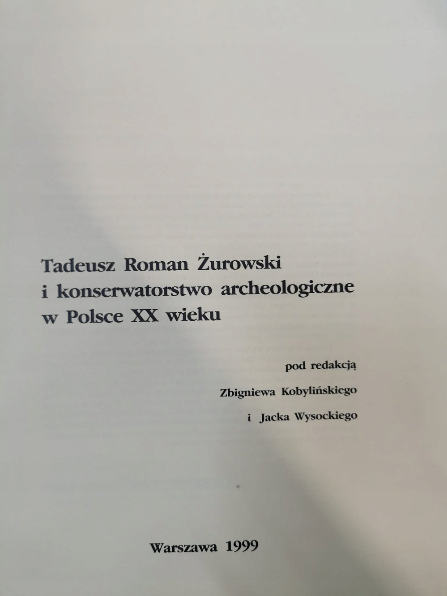 Tadeusz Roman Żukowski i konserwatorstwo archeologiczne w Polsce XX wieku