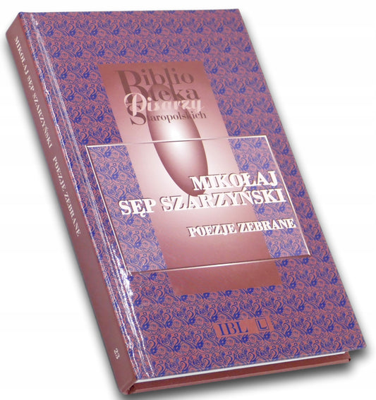 Poezje zebrane Mikołaj Sęp Szarzyński