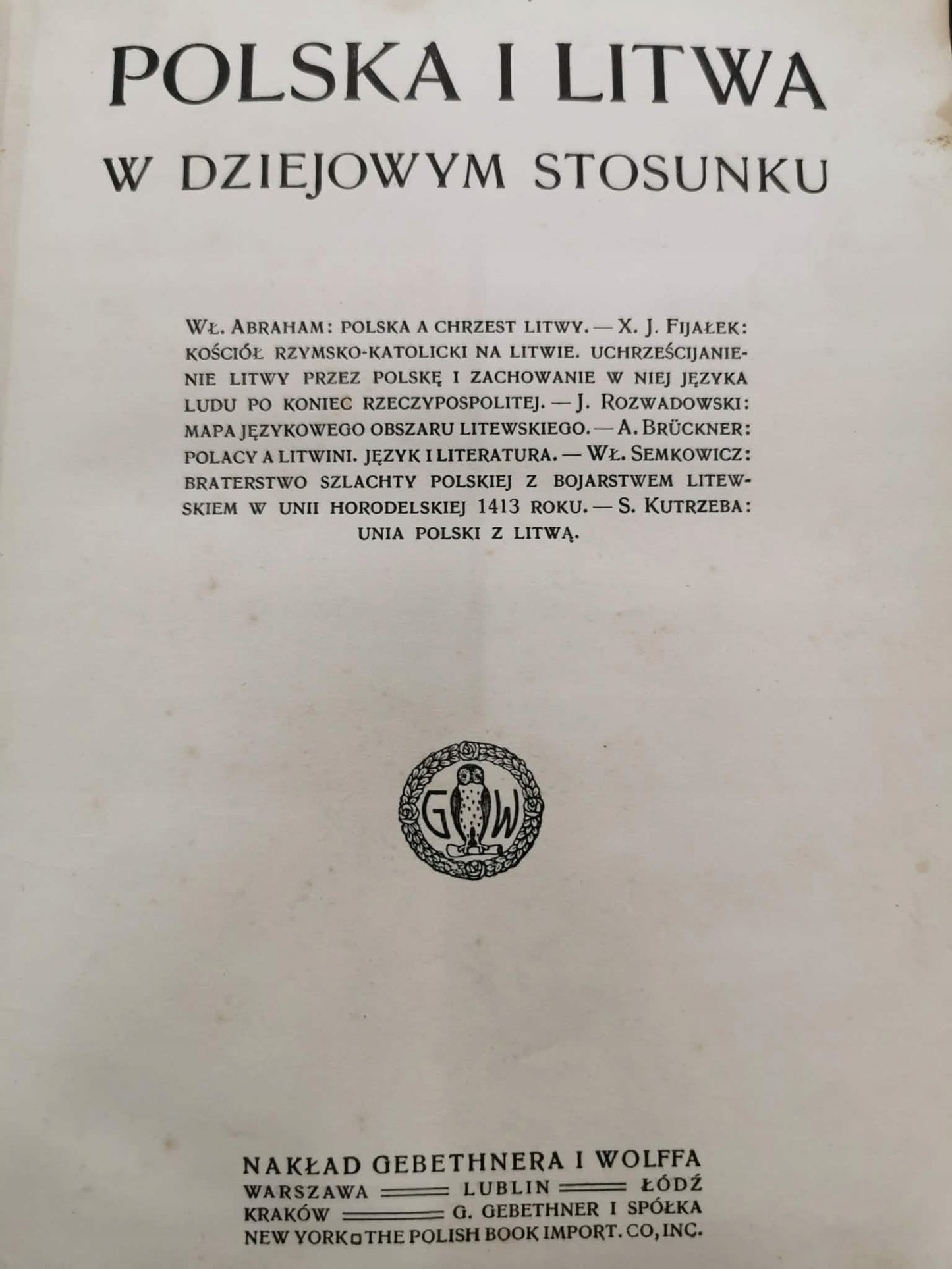 Polska i Litwa w dziejowym stosunku [Kraków 1914]