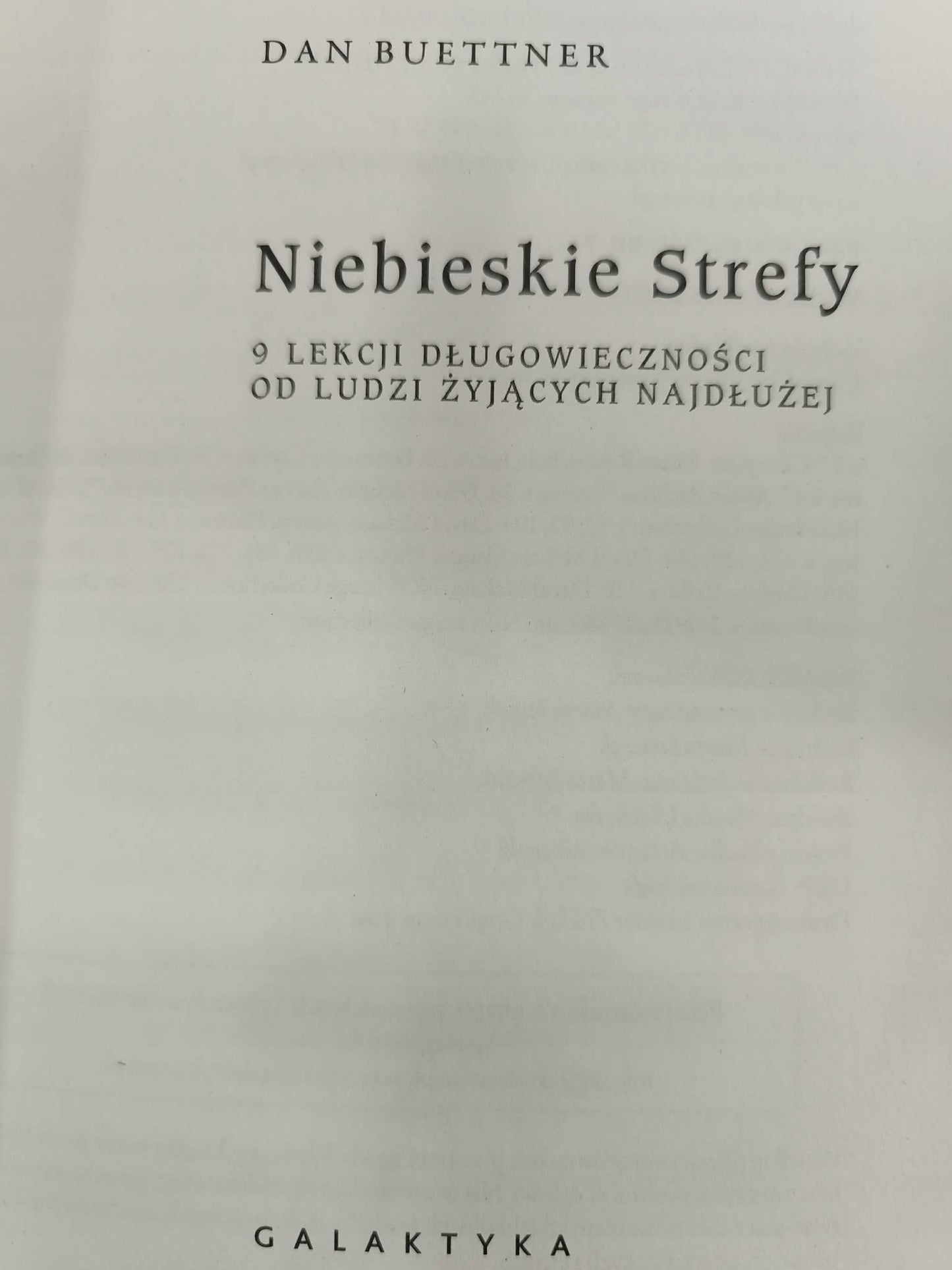 Dan Buettner, Niebieskie strefy. 9 lekcji długowieczności od ludzi...