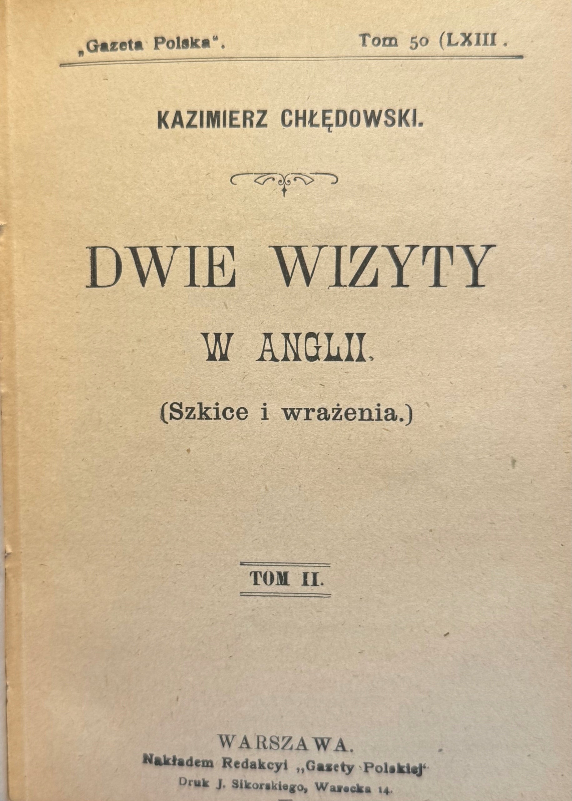 Dwie wizyty w Anglii (Szkice i wrażenia) T. I, II (w I wol.) K. Chłędowski