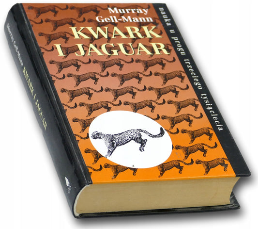 Kwark i jaguar Przygody z prostotą i złożonością Murray Gell-Mann