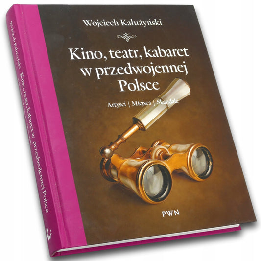 Kino, teatr, kabaret w przedwojennej Polsce - Wojciech Kałużyński