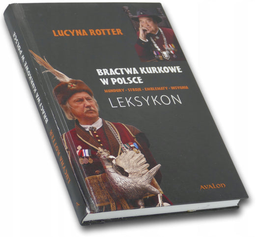 Bractwa kurkowe w Polsce Leksykon Lucyna Rotter
