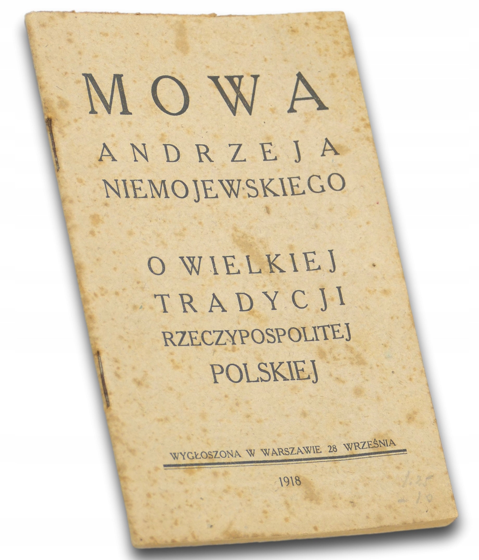 Mowa A. Niemojewskiego o wielkiej tradycji Rzeczypospolitej Polskiej [1918]