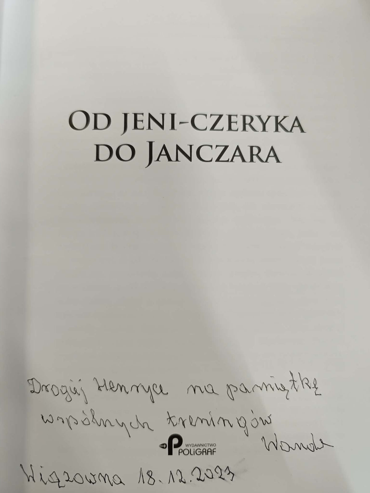 Od jeni-czeryka do Janczara, J. B. Janczar W. Chwalczuk [dedykacja autorki]