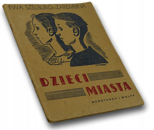 Dzieci miasta - Ewa Szelburg-Zarembina