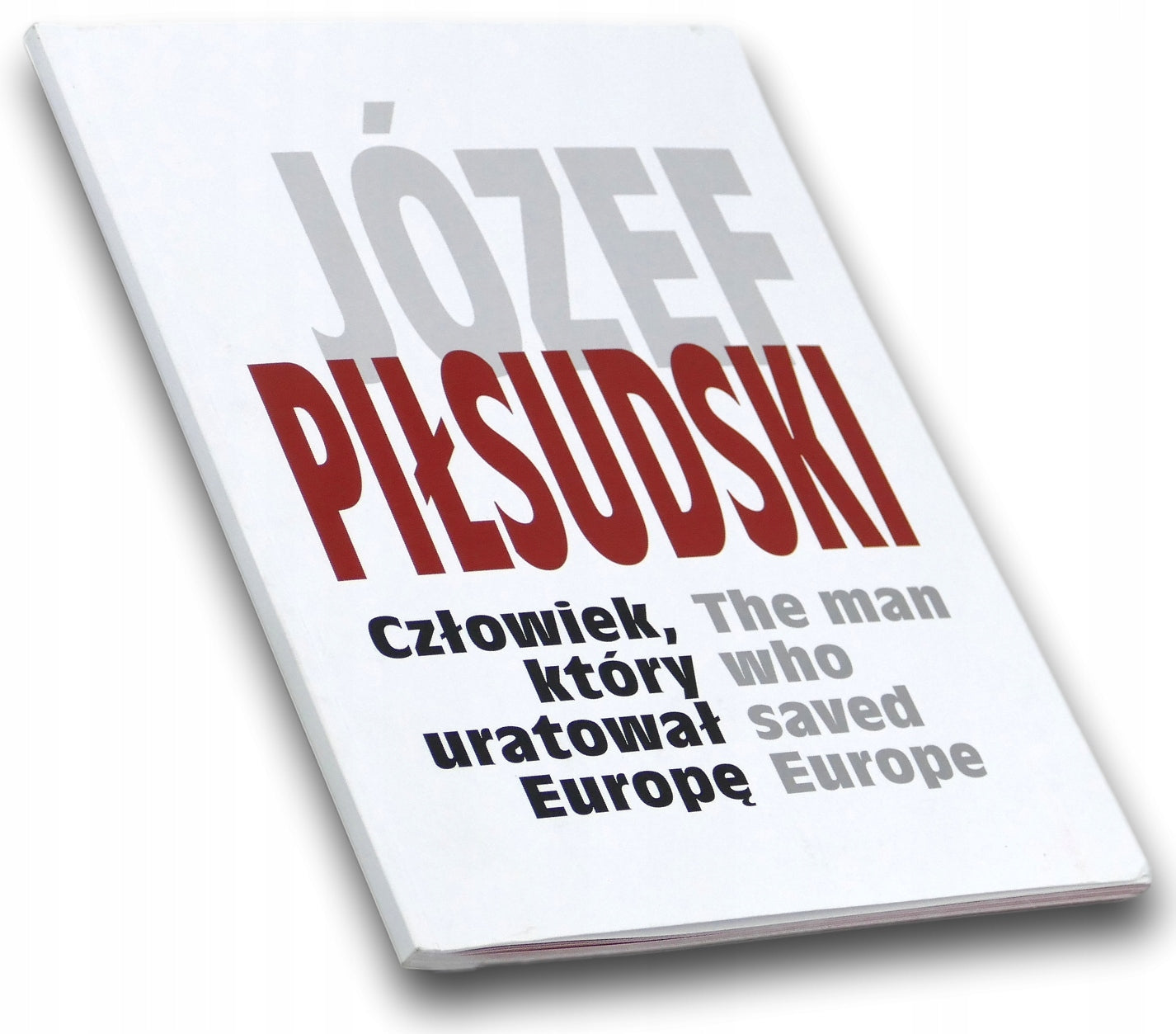 Józef Piłsudski Człowiek, który uratował Europę Anna Szacoń