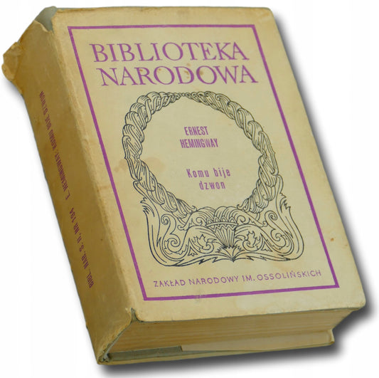 Komu bije dzwon Ernest Hemingway [Biblioteka Narodowa]