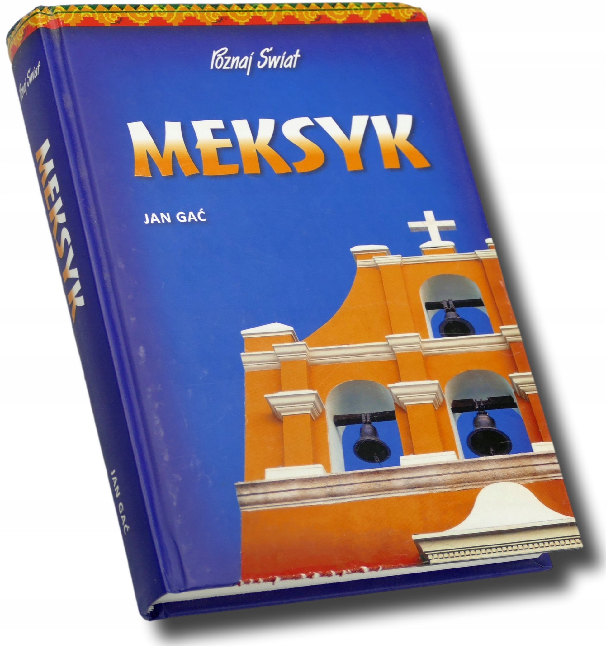 Meksyk Jan Gać seria Poznaj Świat
