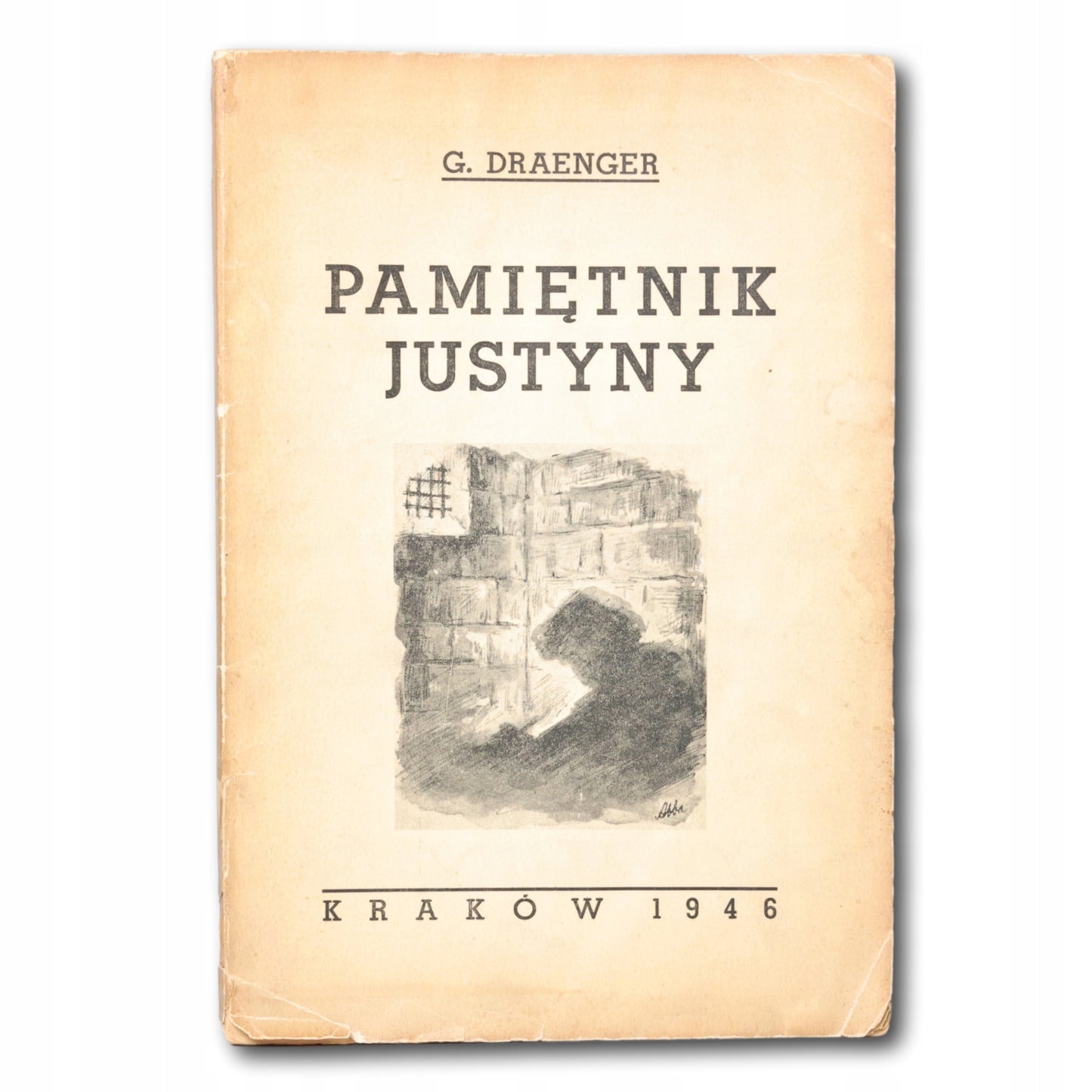 Pamiętnik Justyny Dawidsohn-Draengerowa Gusta [Kraków 1946]