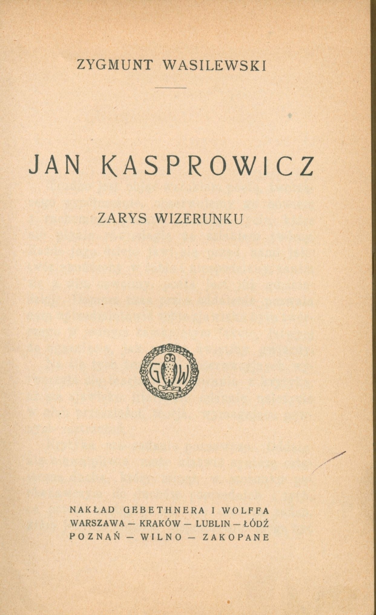 Wasilewski Zygmunt- Jan Kasprowicz. Zarys wizerunku [1923]