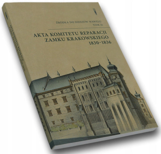 Akta Komitetu Reparacji Zamku Krakowskiego