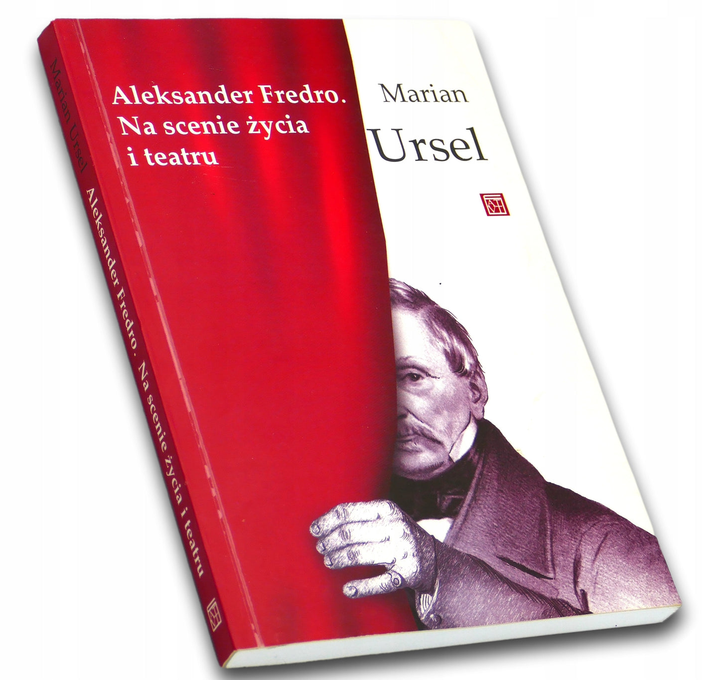 Aleksander Fredro. Na scenie życia i teatru, Marian Ursel