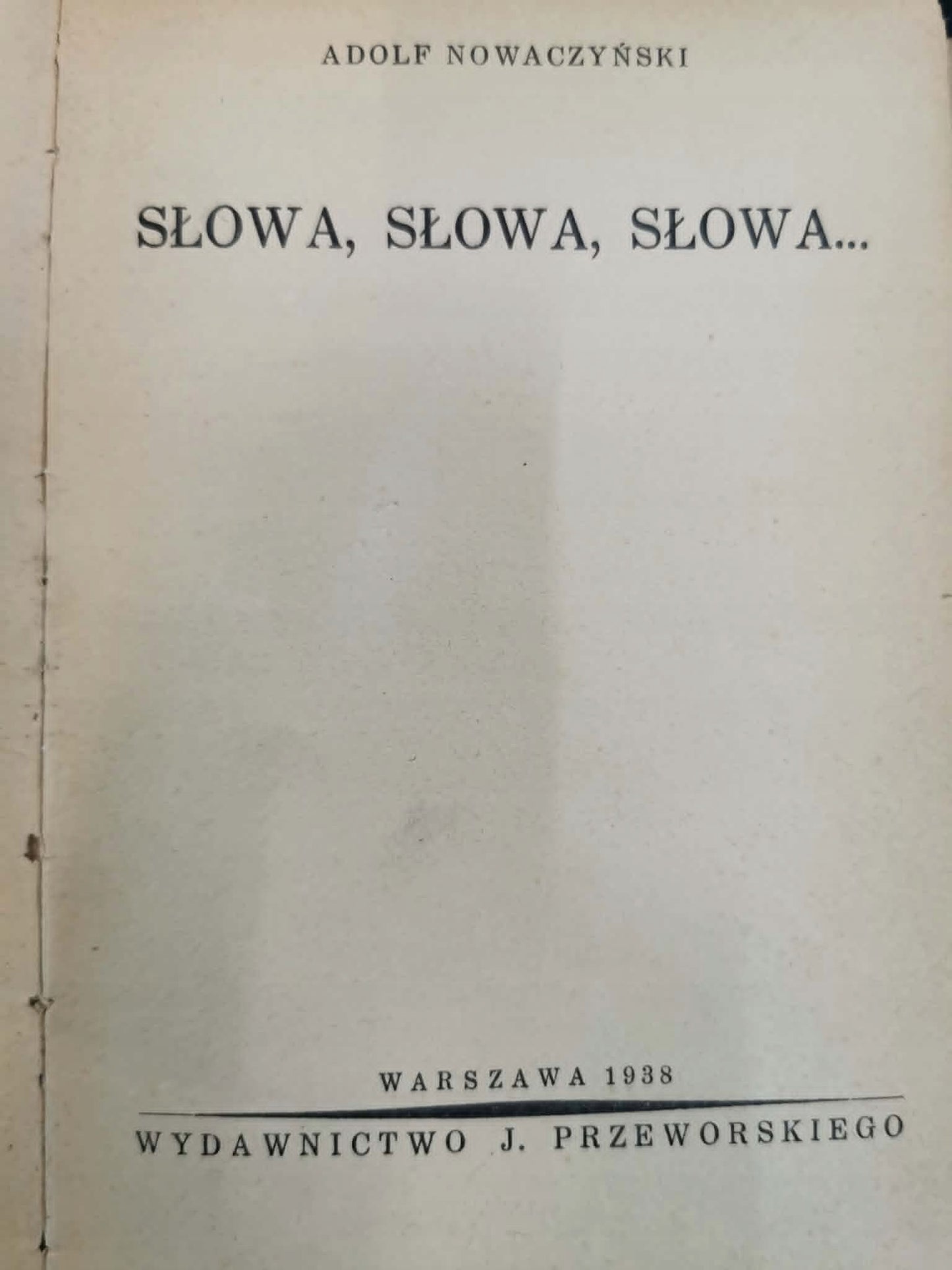Słowa, słowa, słowa..., Adolf Nowaczyński [1938]