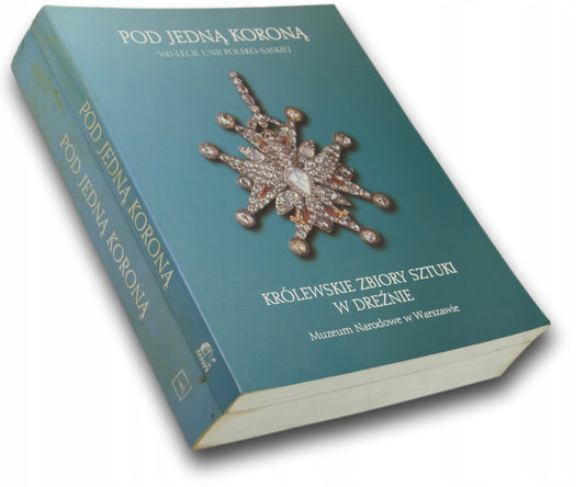 Pod jedną koroną 300 lecie unii polsko saskiej Zestaw x2