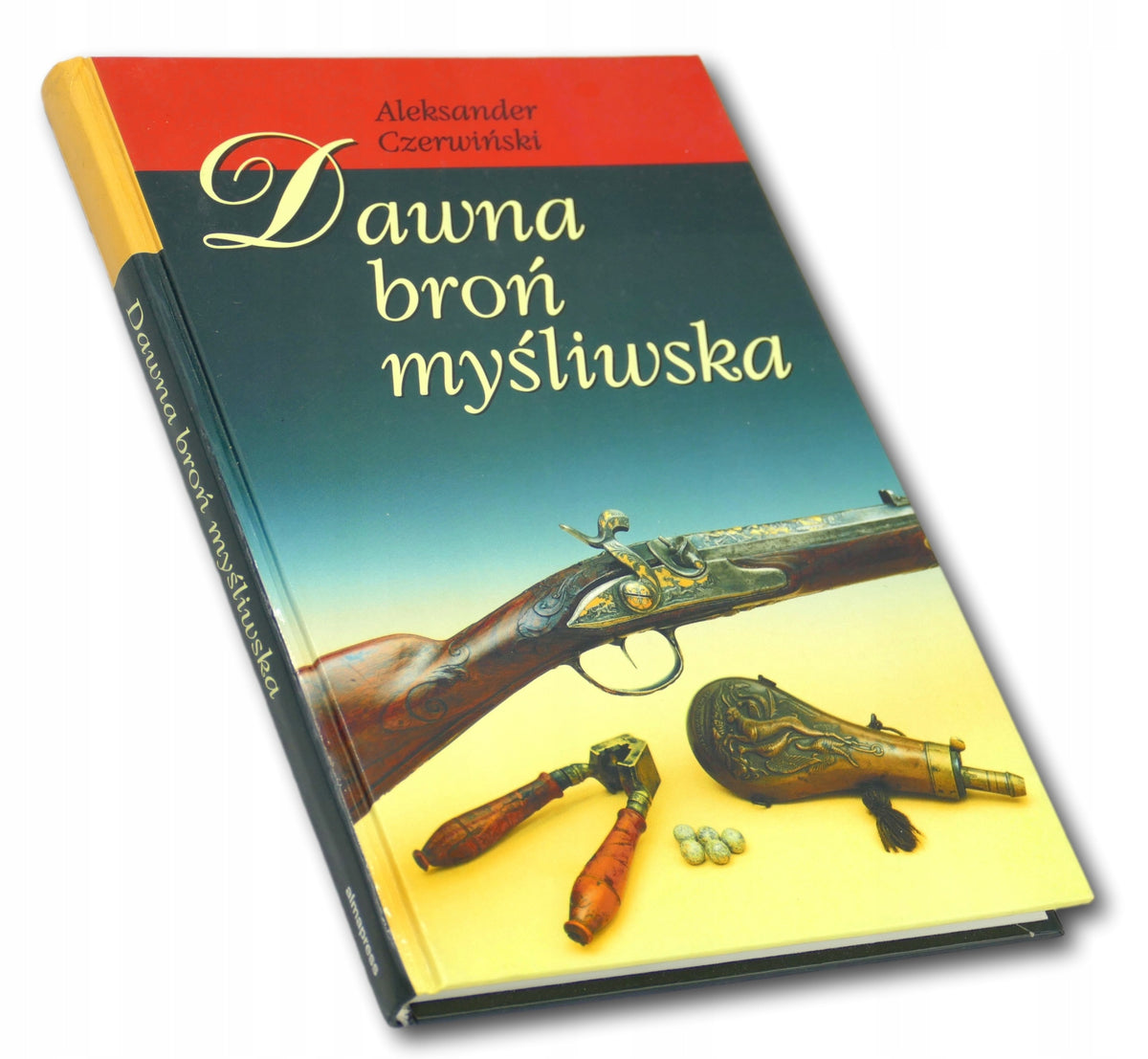 Aleksander Czerwiński Dawna broń myśliwska