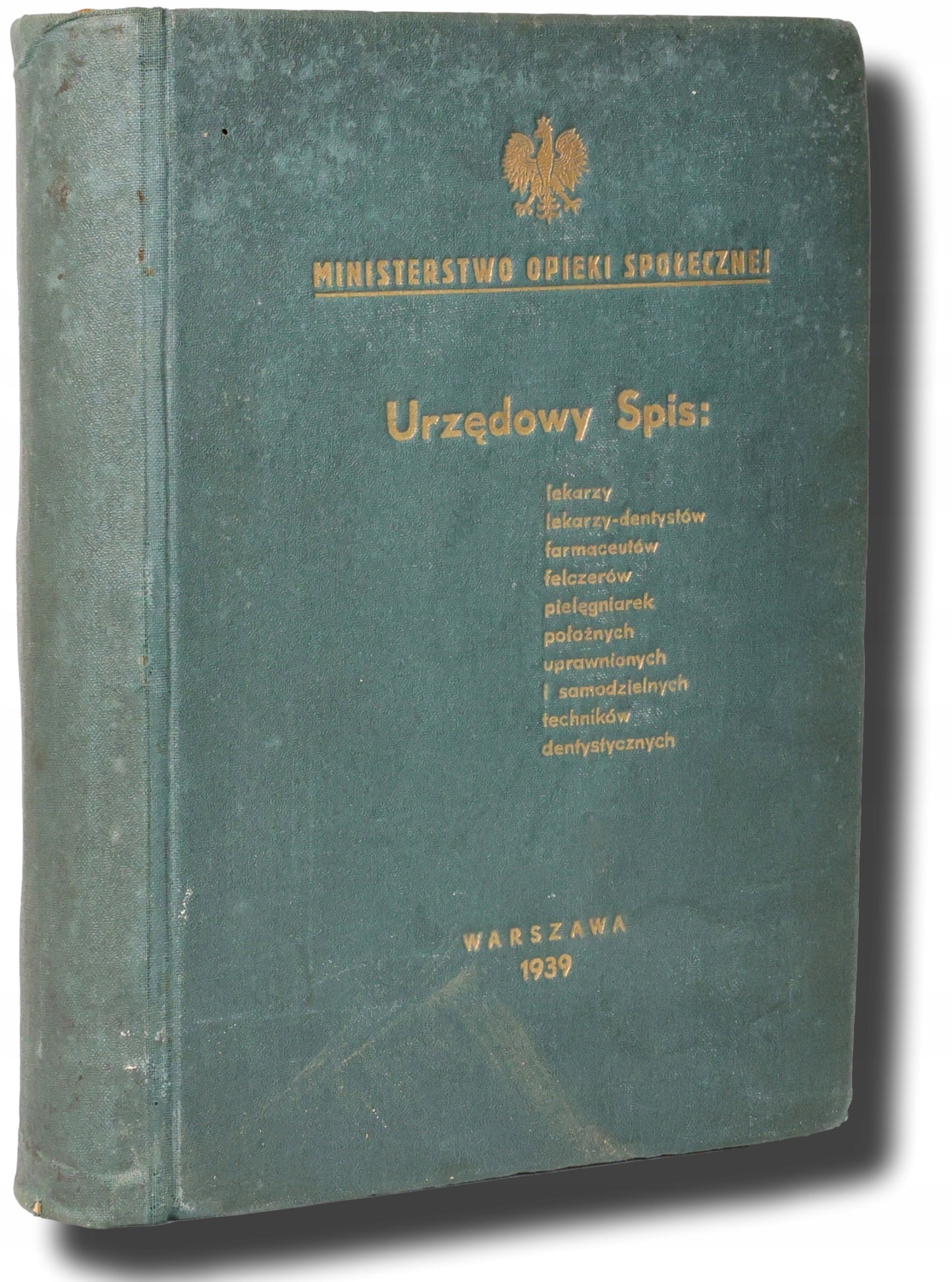Urzędowy Spis: lekarzy, dentystów, farmaceutów etc. [Warszawa 1939]