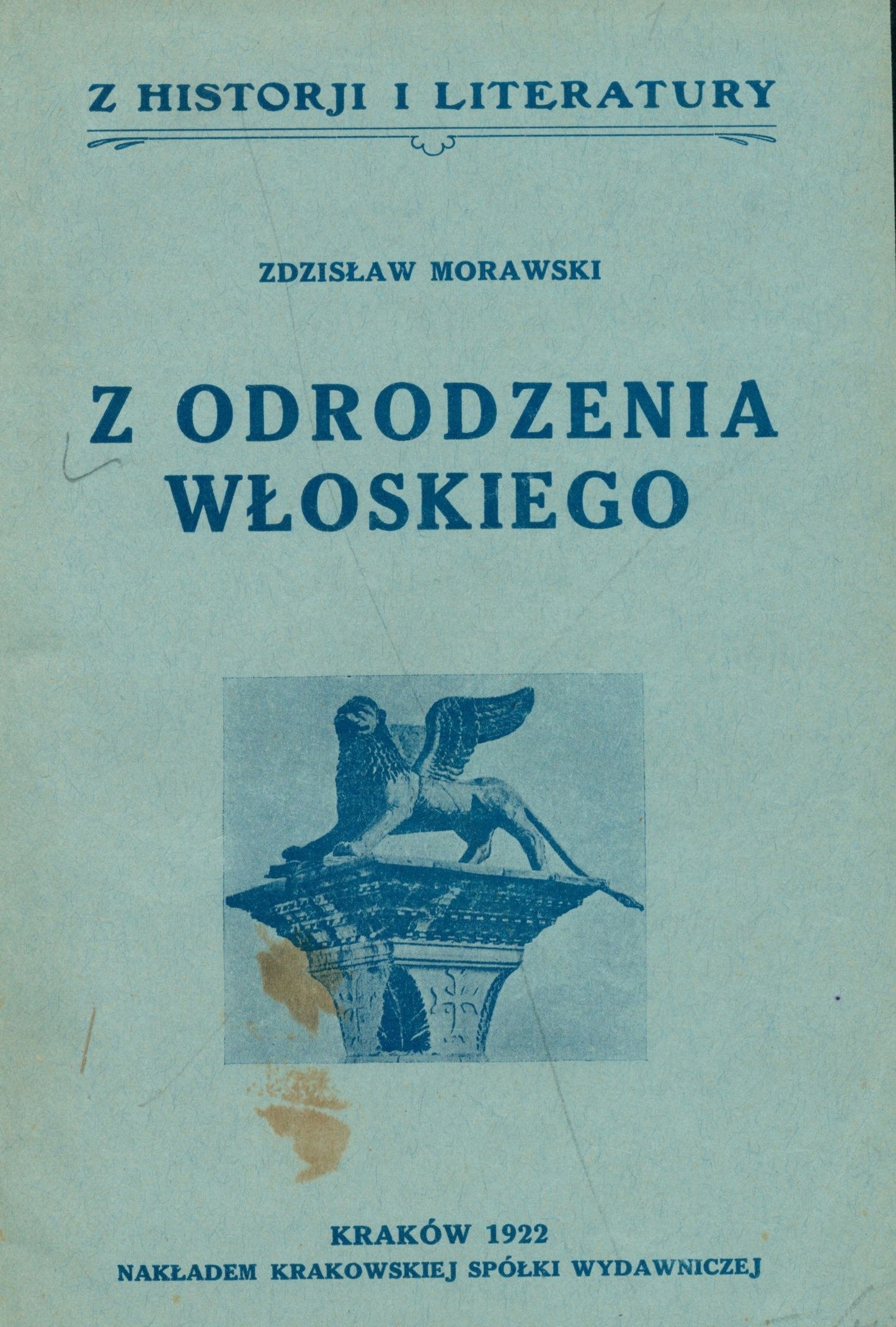 Morawski "Z odrodzenia włoskiego","Z Rawenny","Epilogi krucjat w XV wieku"