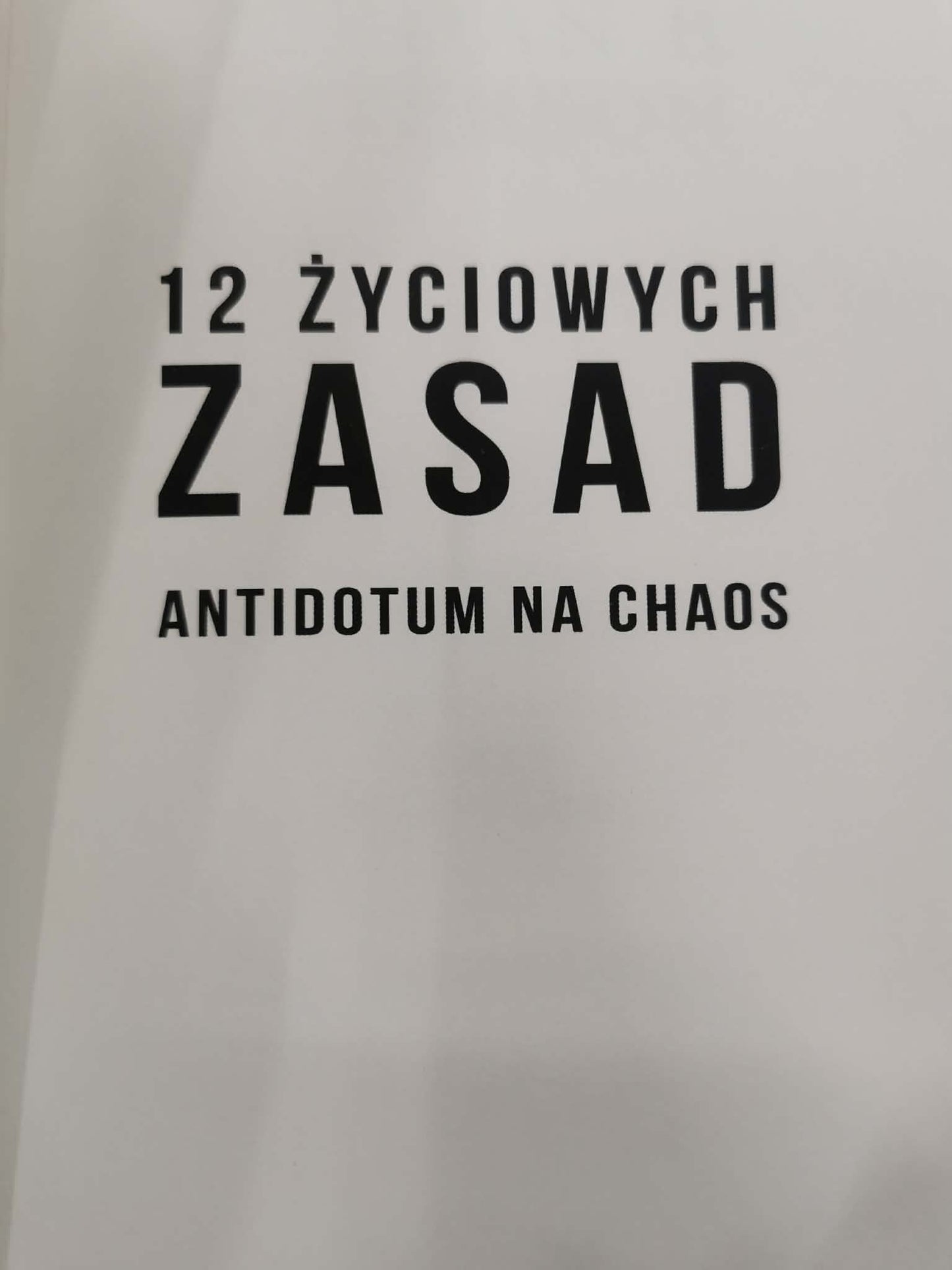 Jordan B. Peterson, 12 życiowych zasad + Poza porządek