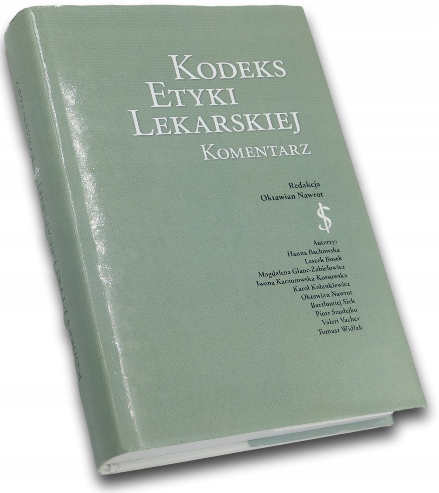 Kodeks Etyki Lekarskiej. Komentarz, Praca zbiorowa