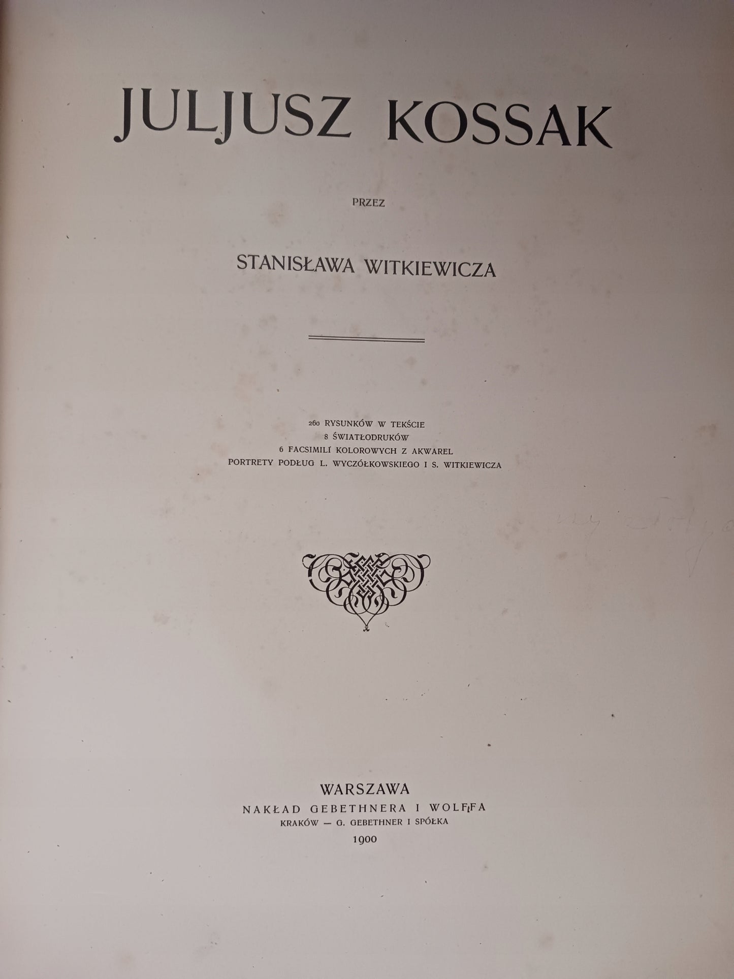 Juljusz Kossak przez Stanisława Witkiewicza [wydanie pierwsze 1900 rok]