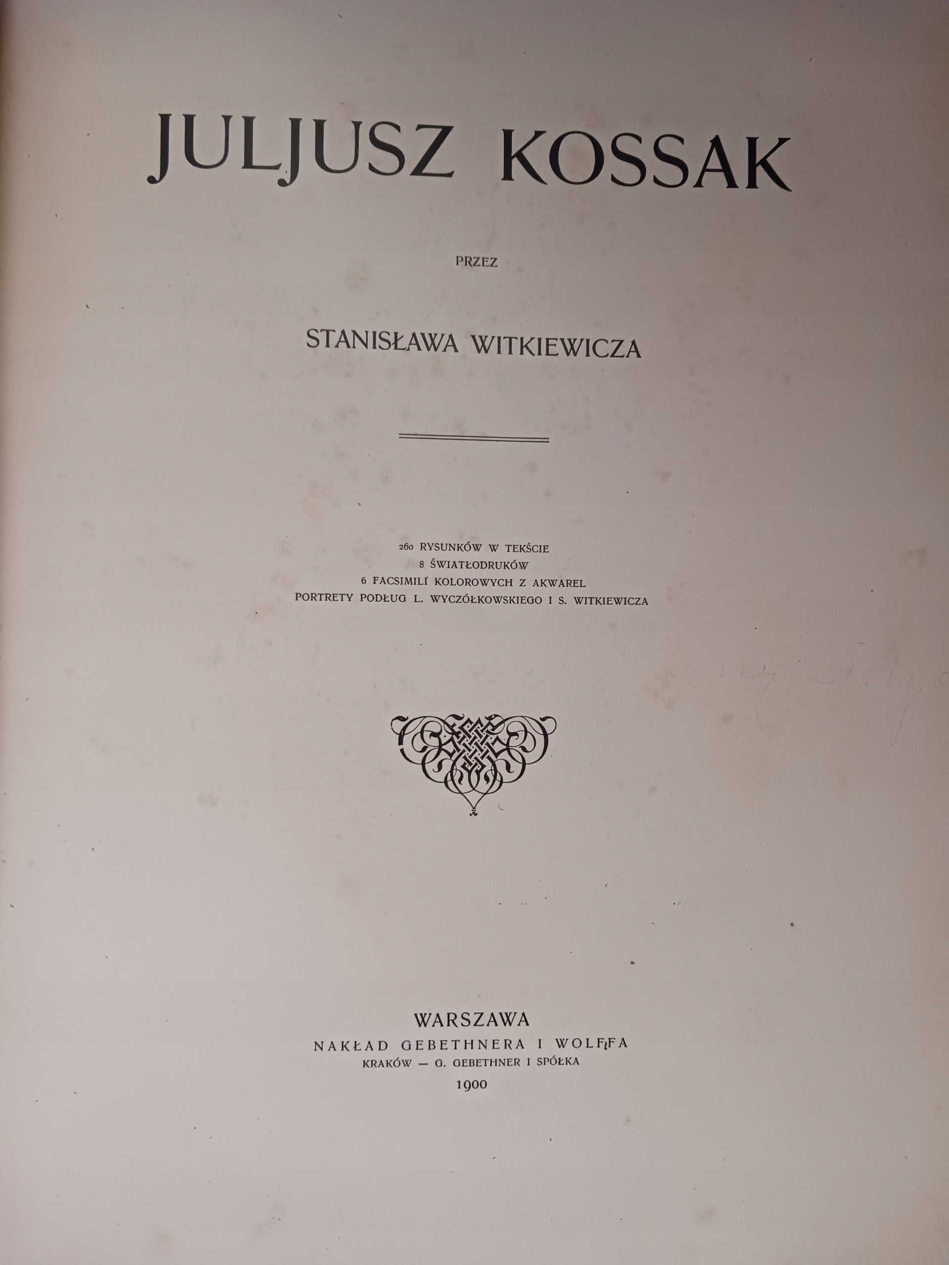 Juljusz Kossak przez Stanisława Witkiewicza [wydanie pierwsze 1900 rok]