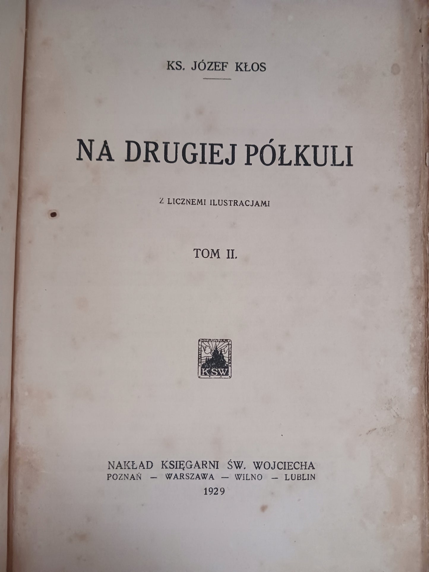 Na drugiej półkuli tom 1 i 2 Ks. Józef Kłos [wydanie z roku 1929]