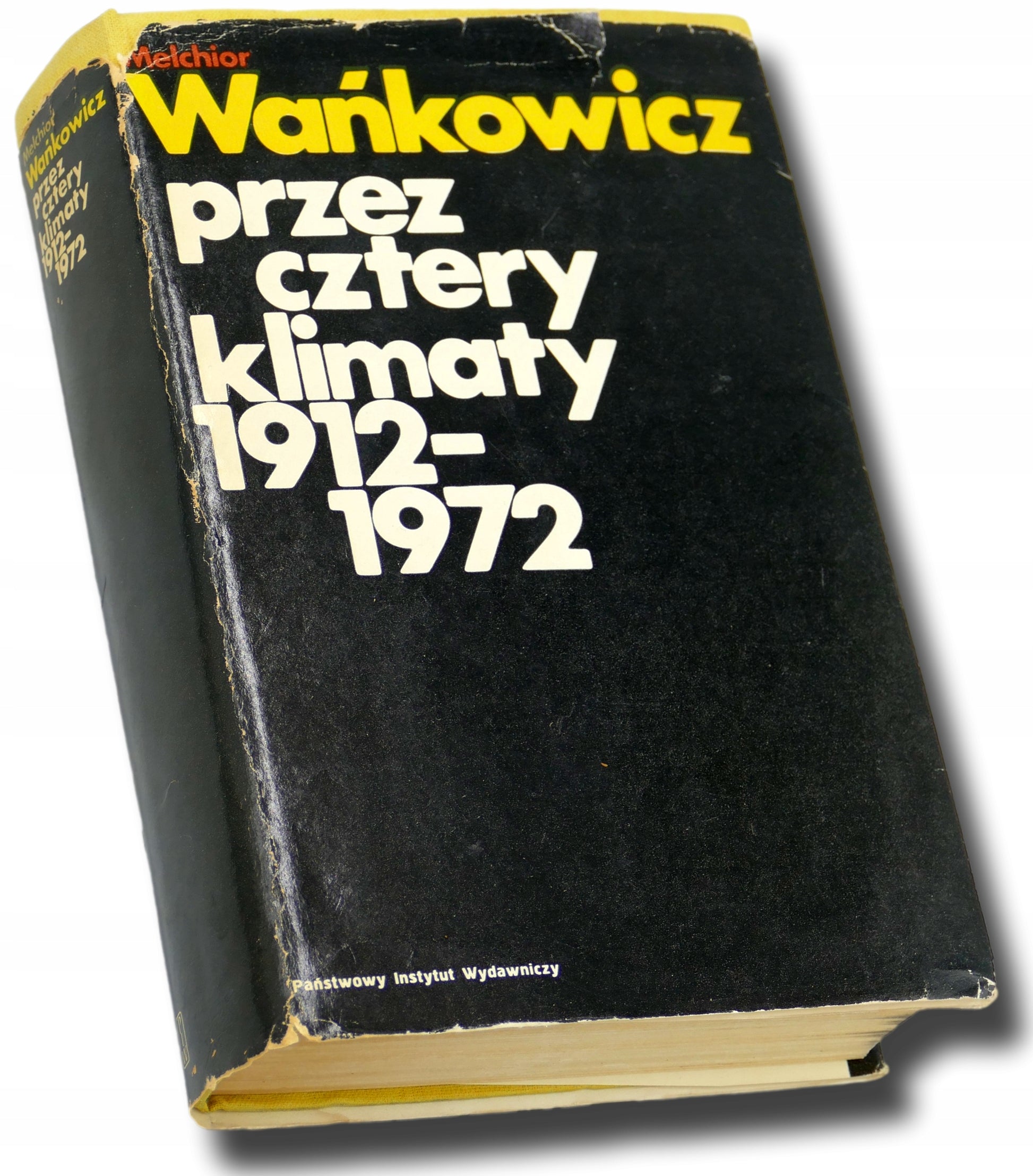 Przez cztery klimaty 1912-1972 Melchior Wańkowicz [autograf autora]