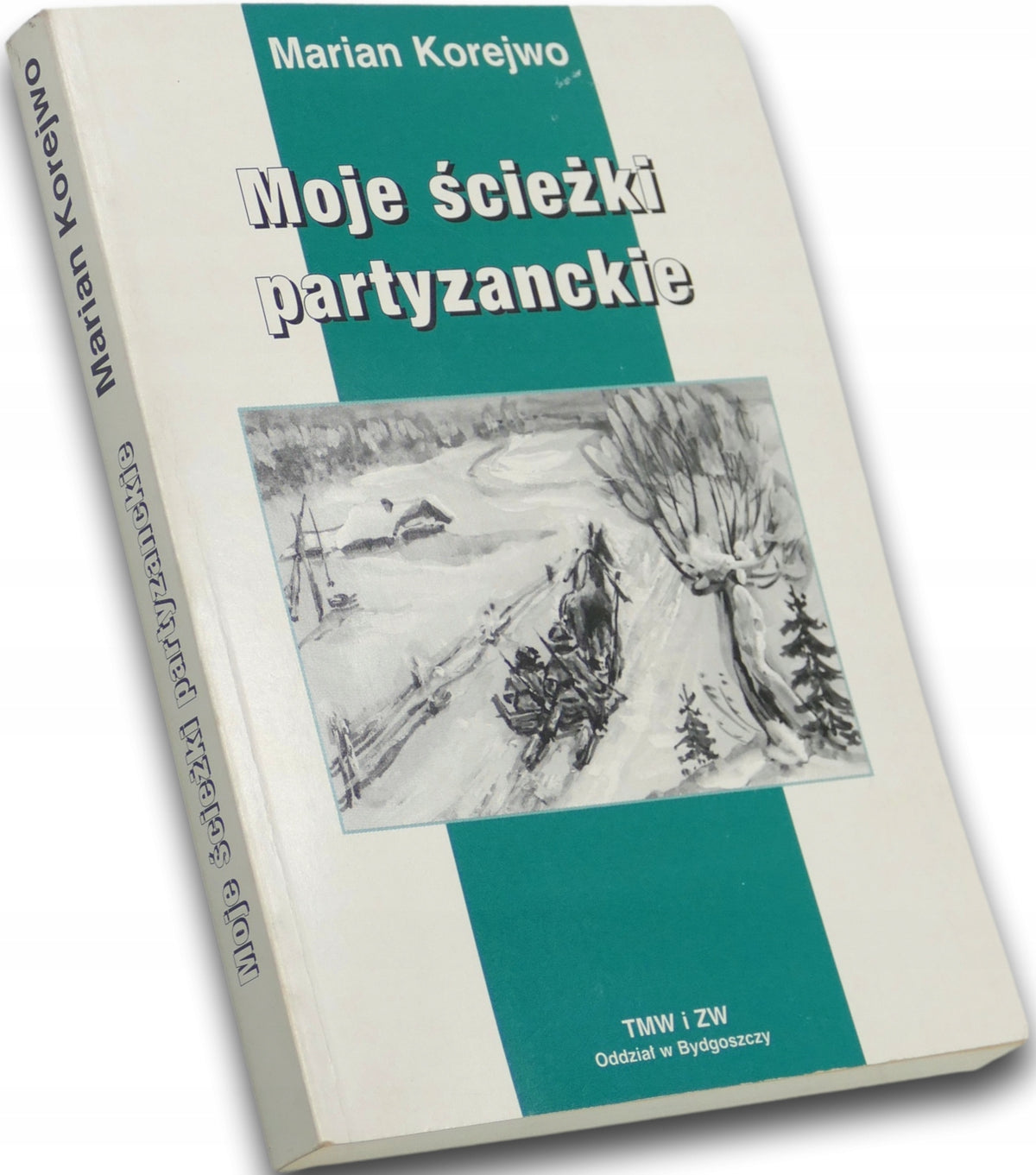 MOJE ŚCIEŻKI PARTYZANCKIE, Marian Korejwo