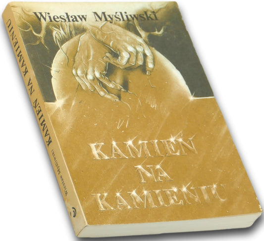 Kamień na kamieniu - Wiesław Myśliwski