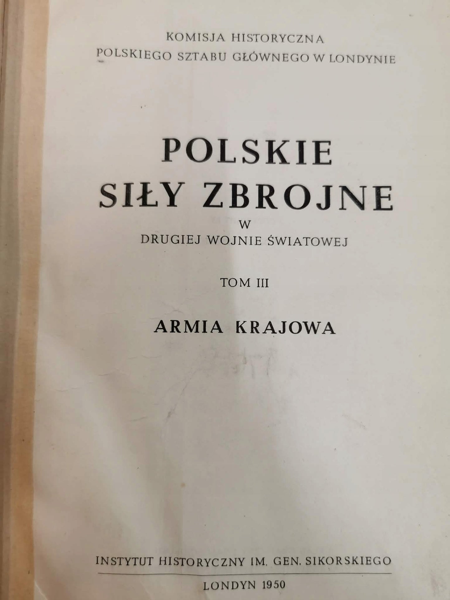 Polskie Siły Zbrojne w II wś, t. III: Armia Krajowa [Londyn 1950]
