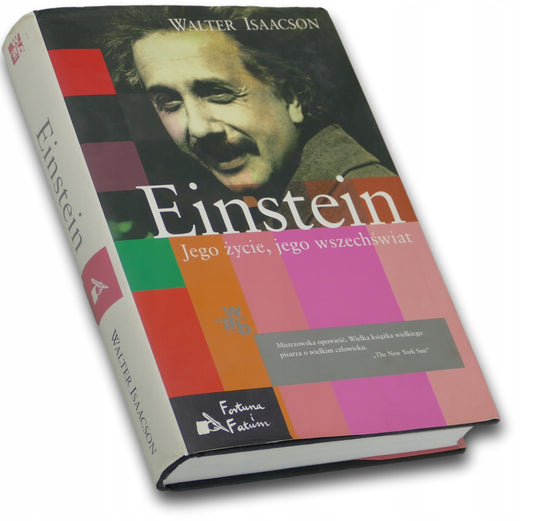 Einstein. Jego życie, jego wszechświat Walter Isaacson