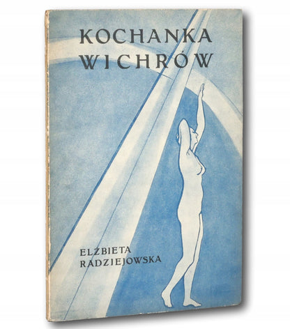 Kochanka wichrów Elżbieta Radziejowska [Kraków 1936]