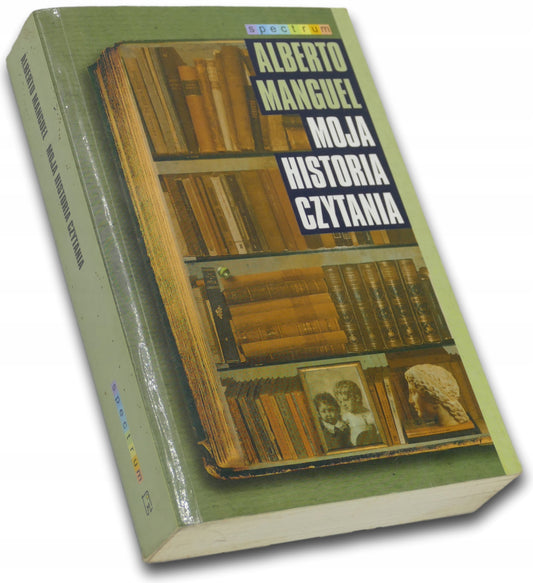Moja Historia Czytania Alberto Manguel
